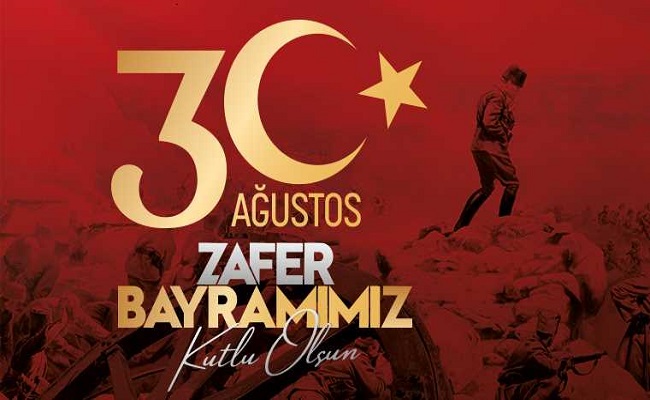 ZAFER BAYRAMIMIZ KUTLU OLSUN